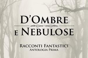 &quot;D&#039;ombre e nebulose&quot;: il volume Shelley Project in libreria e al Salone del Libro di Torino